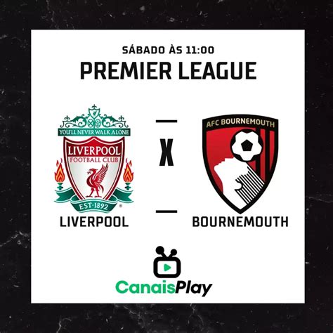 liverpool x bournemouth ao vivo